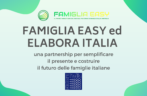 Famiglia Easy ed Elabora Italia: una partnership per semplificare il presente e costruire il futuro delle famiglie italiane